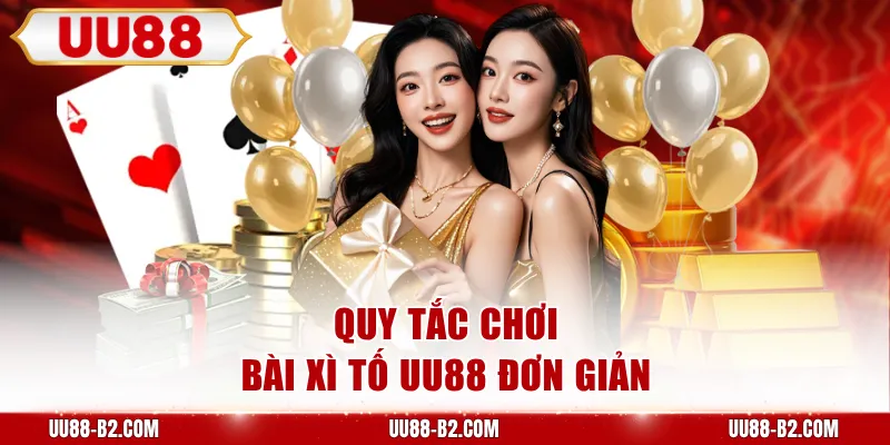 Quy tắc chơi bài Xì Tố UU88 đơn giản