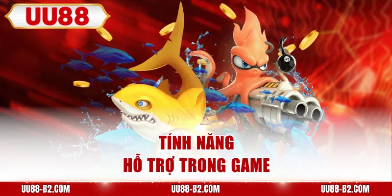 Tính năng hỗ trợ trong game